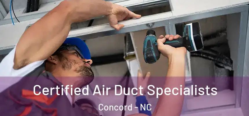  Certified Air Duct Specialists Concord - NC
