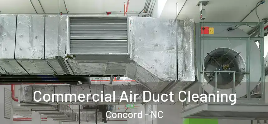  Commercial Air Duct Cleaning Concord - NC