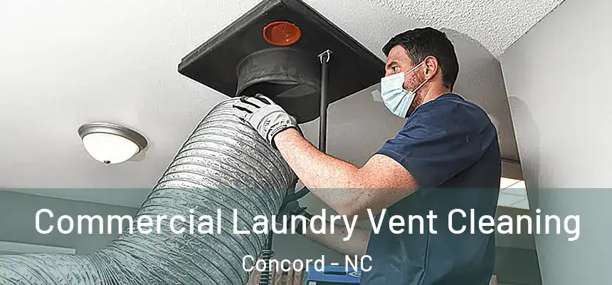  Commercial Laundry Vent Cleaning Concord - NC