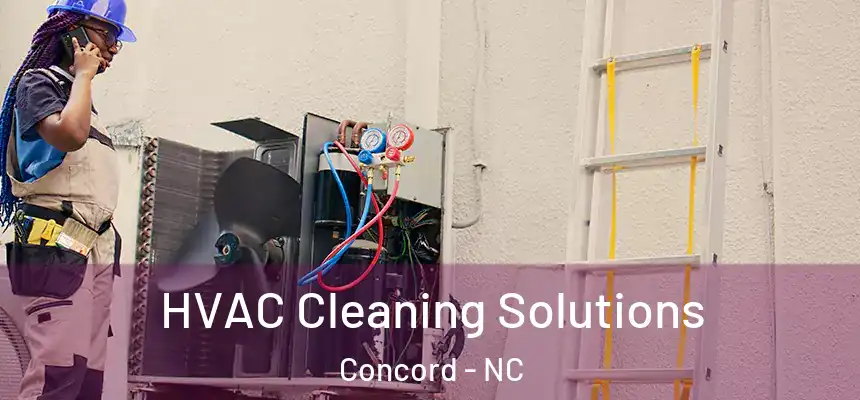 HVAC Cleaning Solutions Concord - NC
