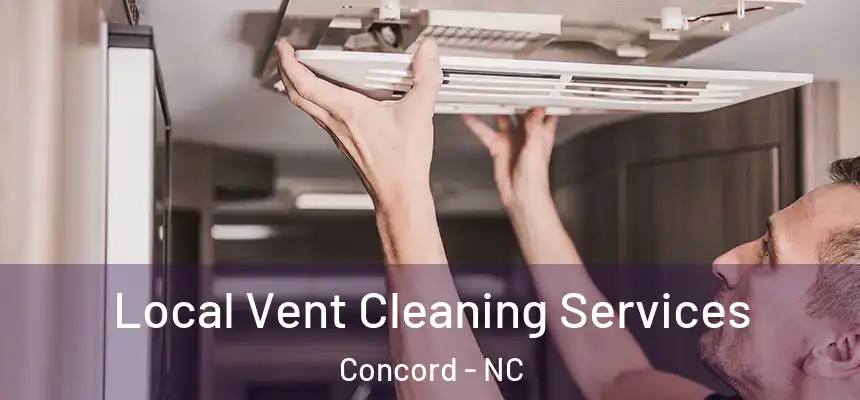  Local Vent Cleaning Services Concord - NC
